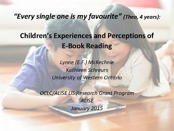 “Every single one is my favourite” (Theo, 4 years): Children’s Experiences and Perceptions of