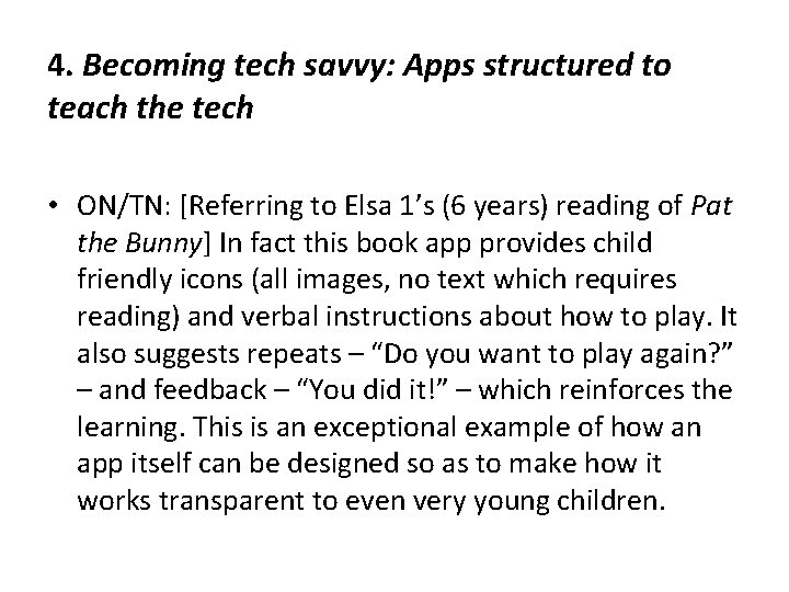 4. Becoming tech savvy: Apps structured to teach the tech • ON/TN: [Referring to