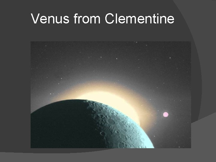 Venus from Clementine Venus from Clementine