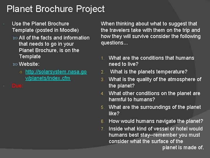 Planet Brochure Project Use the Planet Brochure Template (posted in Moodle) All of the Planet Brochure Project Use the Planet Brochure Template (posted in Moodle) All of the