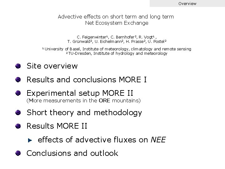 Overview Advective effects on short term and long term Net Ecosystem Exchange C. Feigenwinter