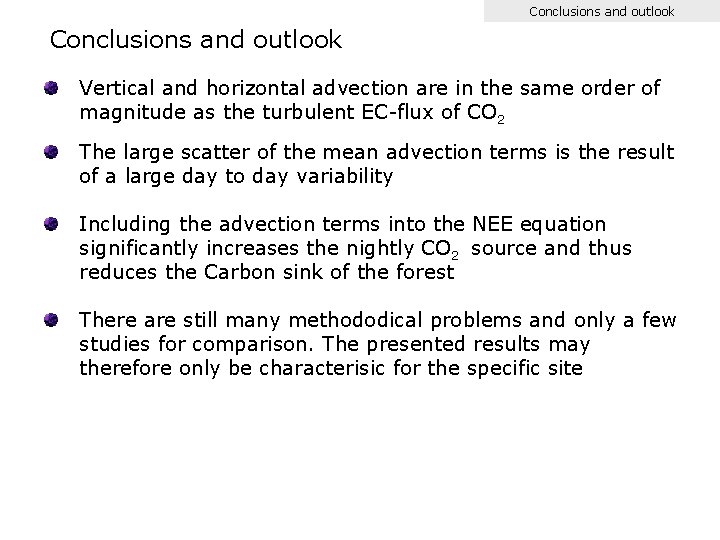 Conclusions and outlook Vertical and horizontal advection are in the same order of magnitude