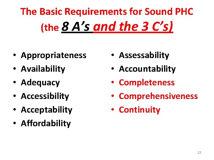 The Basic Requirements for Sound PHC (the 8 A’s and the 3 C’s) •