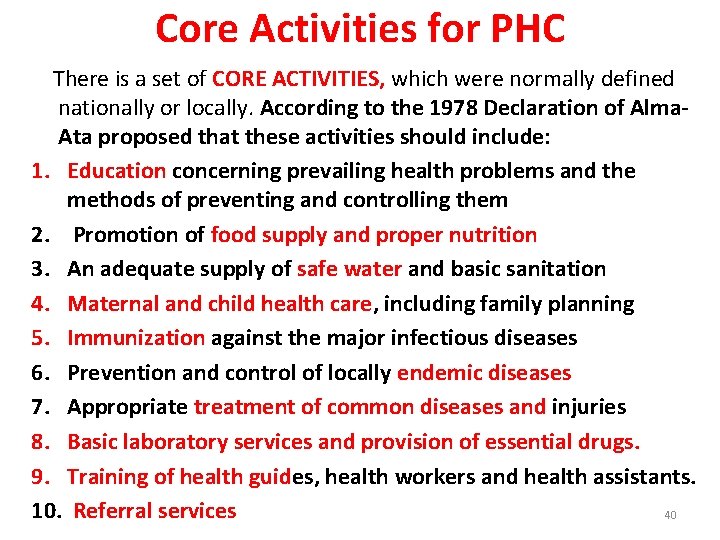 Core Activities for PHC There is a set of CORE ACTIVITIES, which were normally