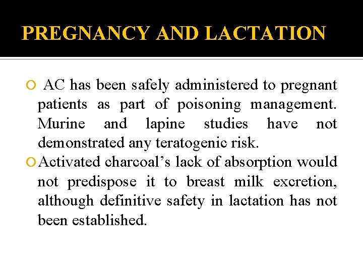 PREGNANCY AND LACTATION AC has been safely administered to pregnant patients as part of
