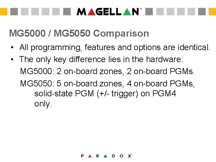 MG 5000 / MG 5050 Comparison • All programming, features and options are identical. MG 5000 / MG 5050 Comparison • All programming, features and options are identical.