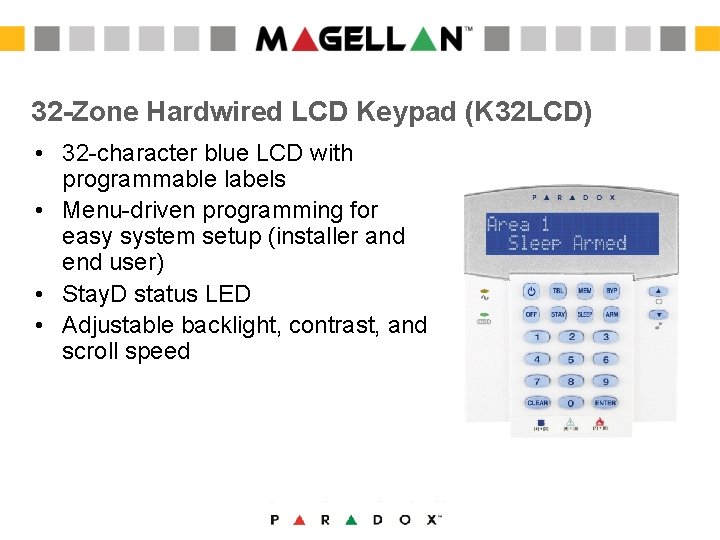 32 -Zone Hardwired LCD Keypad (K 32 LCD) • 32 -character blue LCD with 32 -Zone Hardwired LCD Keypad (K 32 LCD) • 32 -character blue LCD with