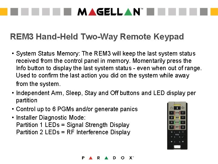 REM 3 Hand-Held Two-Way Remote Keypad • System Status Memory: The REM 3 will REM 3 Hand-Held Two-Way Remote Keypad • System Status Memory: The REM 3 will