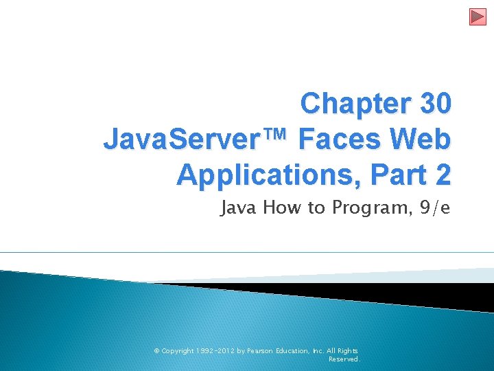 Chapter 30 Java. Server™ Faces Web Applications, Part 2 Java How to Program, 9/e