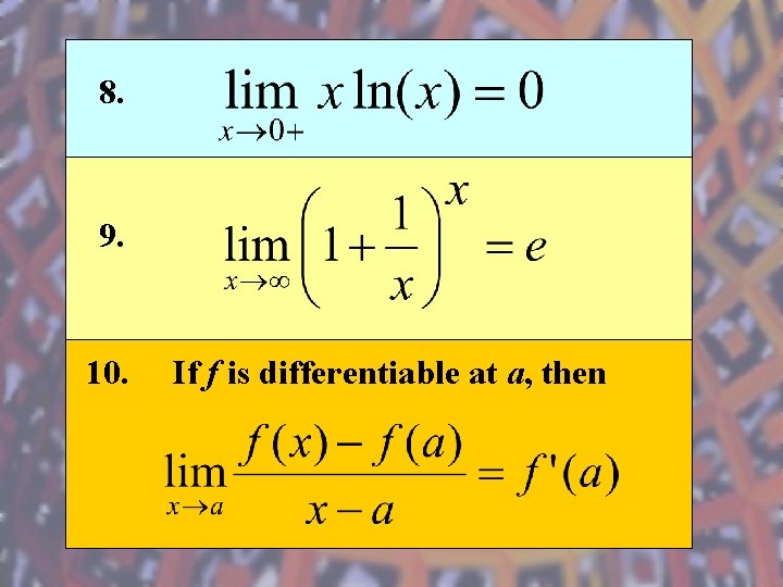 8. 9. 10. If f is differentiable at a, then 