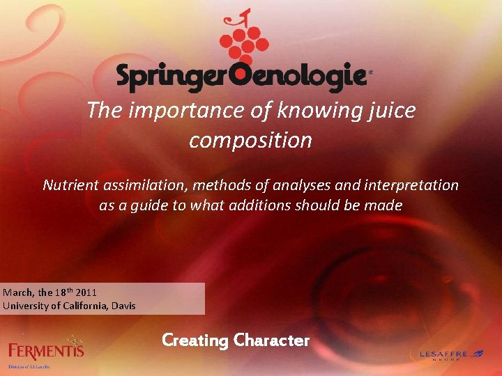The importance of knowing juice composition Nutrient assimilation, methods of analyses and interpretation as
