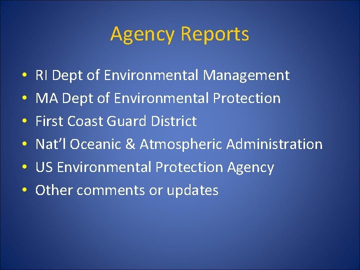 Agency Reports • • • RI Dept of Environmental Management MA Dept of Environmental