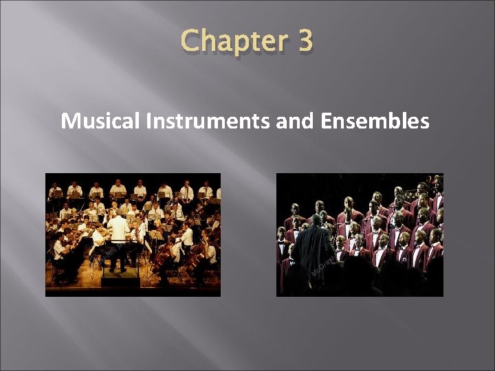 Chapter 3 Musical Instruments and Ensembles 