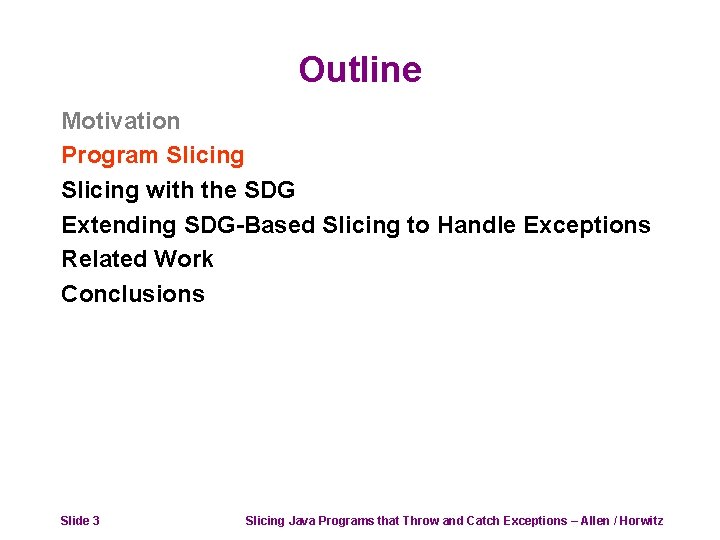 Slicing Java Programs that Throw and Catch Exceptions