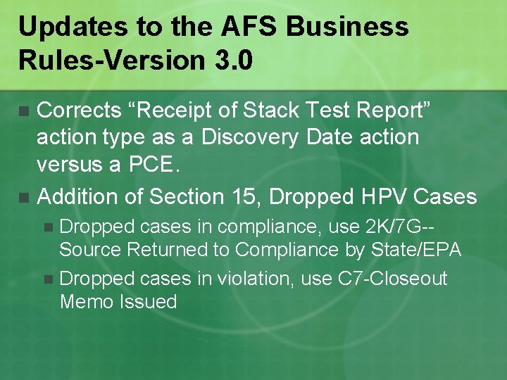 Updates to the AFS Business Rules-Version 3. 0 Corrects “Receipt of Stack Test Report”