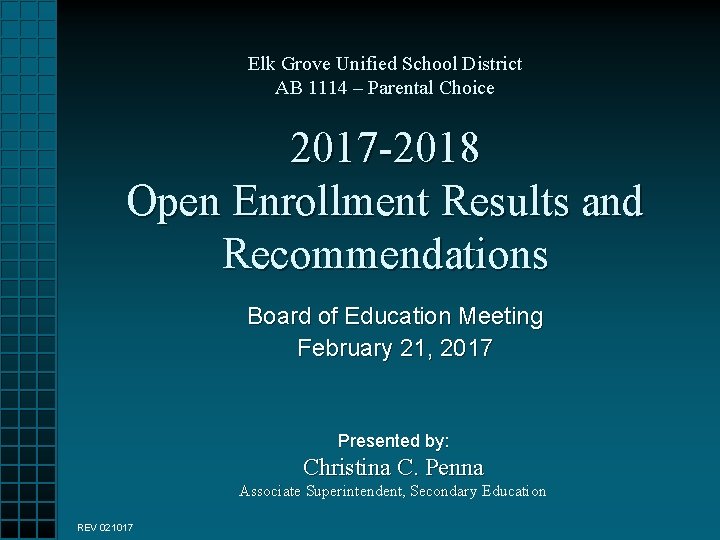 Elk Grove Unified School District AB 1114 – Parental Choice 2017 -2018 Open Enrollment
