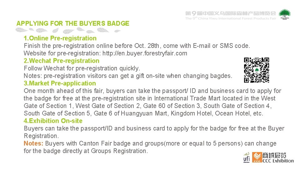 APPLYING FOR THE BUYERS BADGE 1. Online Pre-registration Finish the pre-registration online before Oct.