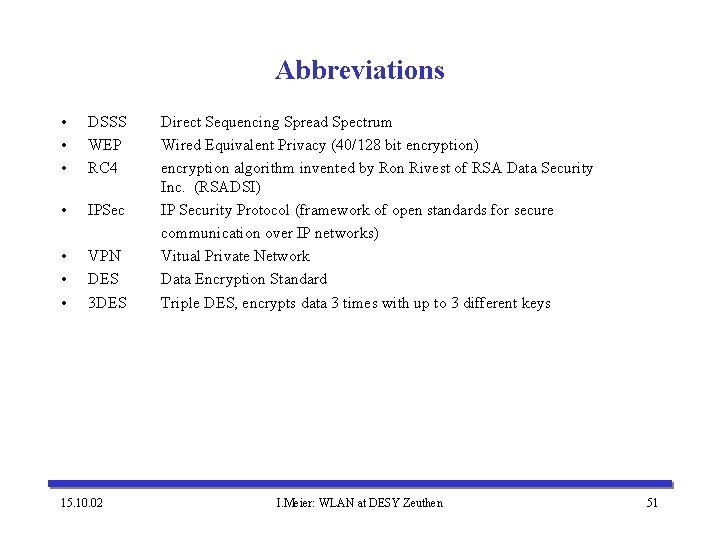 Abbreviations • • • DSSS WEP RC 4 • IPSec • • • VPN