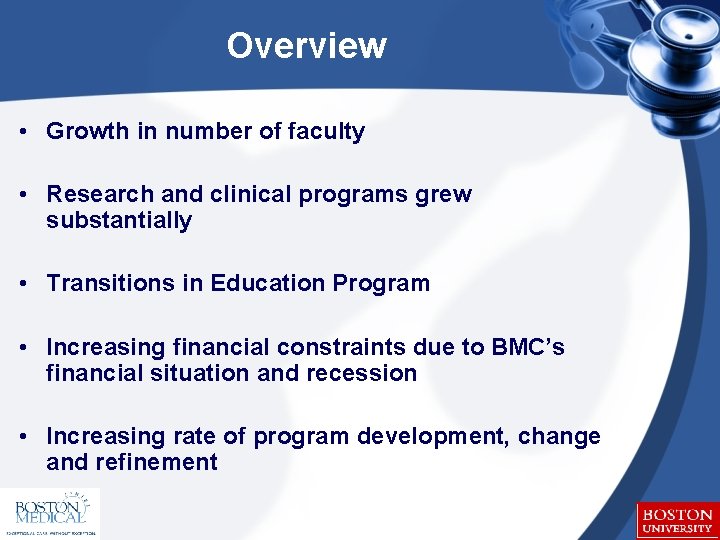 Overview • Growth in number of faculty • Research and clinical programs grew substantially