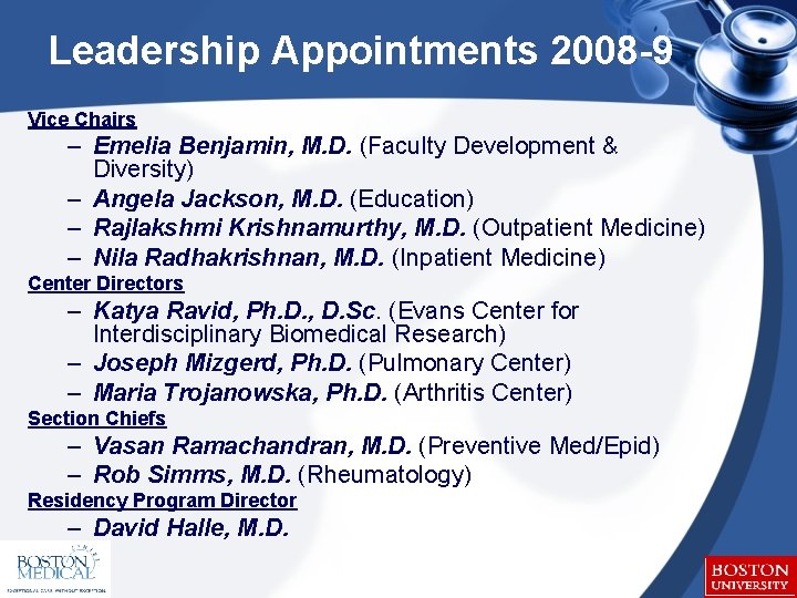 Leadership Appointments 2008 -9 Vice Chairs – Emelia Benjamin, M. D. (Faculty Development &