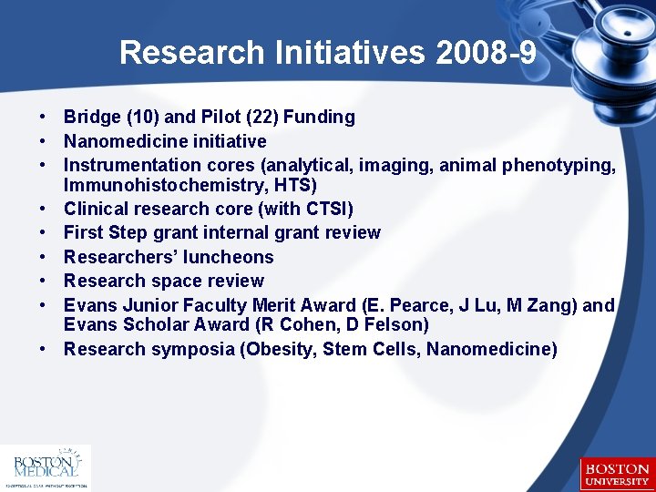 Research Initiatives 2008 -9 • Bridge (10) and Pilot (22) Funding • Nanomedicine initiative