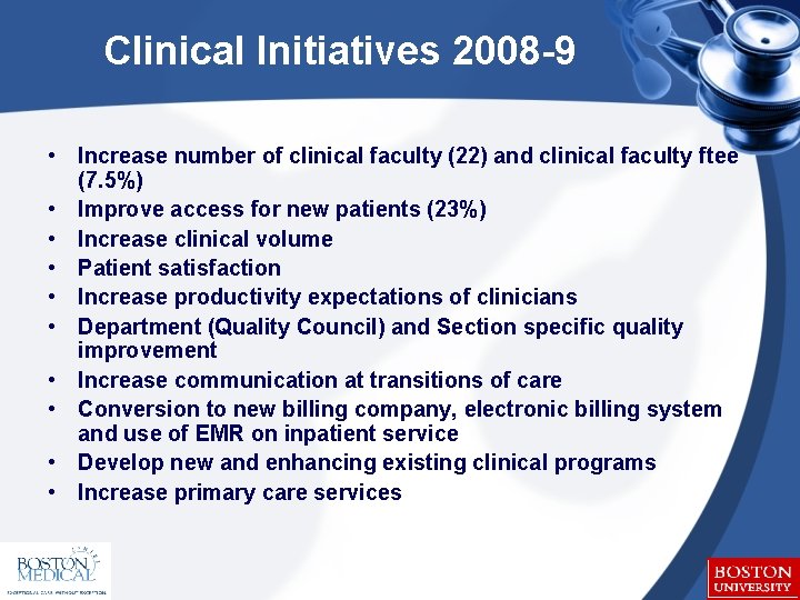 Clinical Initiatives 2008 -9 • Increase number of clinical faculty (22) and clinical faculty