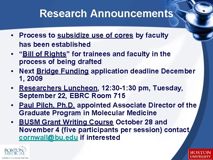 Research Announcements • Process to subsidize use of cores by faculty has been established