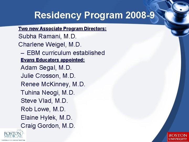 Residency Program 2008 -9 Two new Associate Program Directors: Subha Ramani, M. D. Charlene