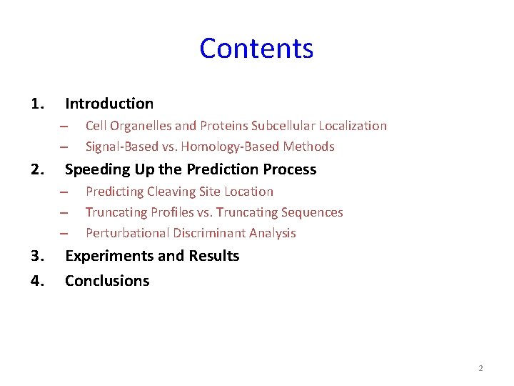 Contents 1. Introduction – – 2. Speeding Up the Prediction Process – – –