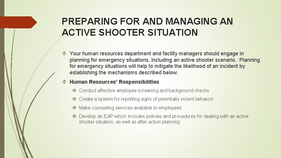 PREPARING FOR AND MANAGING AN ACTIVE SHOOTER SITUATION Your human resources department and facility