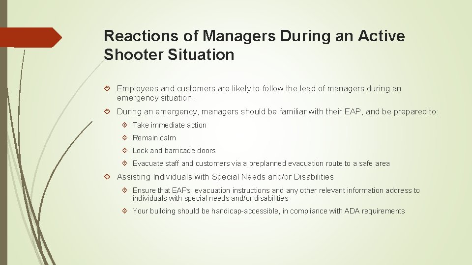 Reactions of Managers During an Active Shooter Situation Employees and customers are likely to