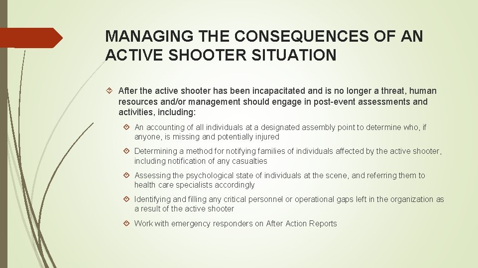 MANAGING THE CONSEQUENCES OF AN ACTIVE SHOOTER SITUATION After the active shooter has been