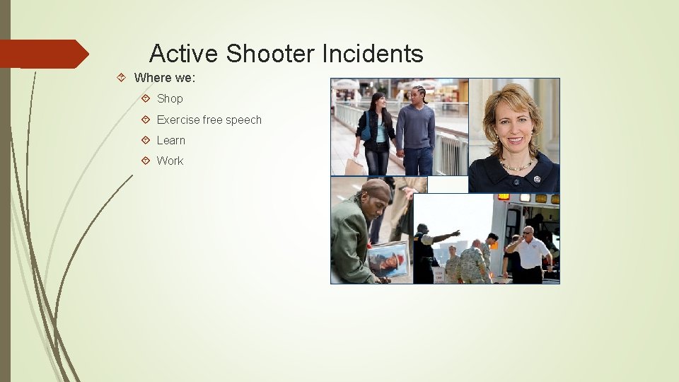 Active Shooter Incidents Where we: Shop Exercise free speech Learn Work 