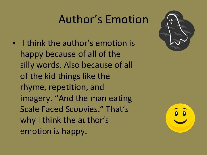 Author’s Emotion • I think the author’s emotion is happy because of all of