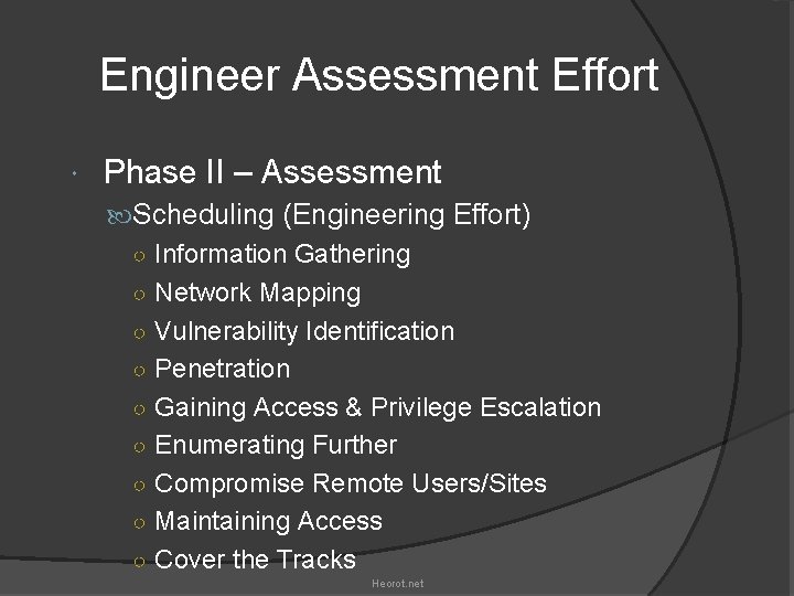Engineer Assessment Effort Phase II – Assessment Scheduling (Engineering Effort) ○ Information Gathering ○