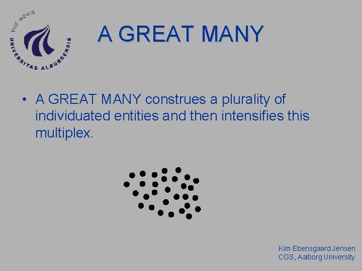 A GREAT MANY • A GREAT MANY construes a plurality of individuated entities and