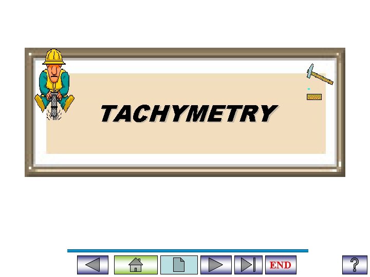 TACHYMETRY END 