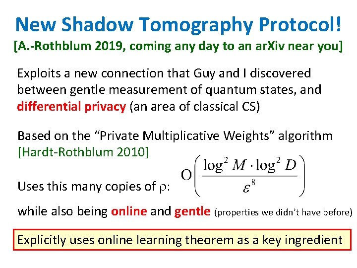 New Shadow Tomography Protocol! [A. -Rothblum 2019, coming any day to an ar. Xiv