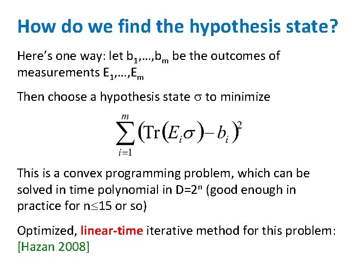 How do we find the hypothesis state? Here’s one way: let b 1, …,