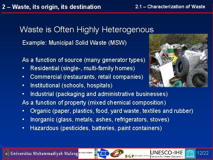 2 – Waste, its origin, its destination 2. 1 – Characterization of Waste is 2 – Waste, its origin, its destination 2. 1 – Characterization of Waste is
