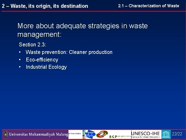 2 – Waste, its origin, its destination 2. 1 – Characterization of Waste More 2 – Waste, its origin, its destination 2. 1 – Characterization of Waste More