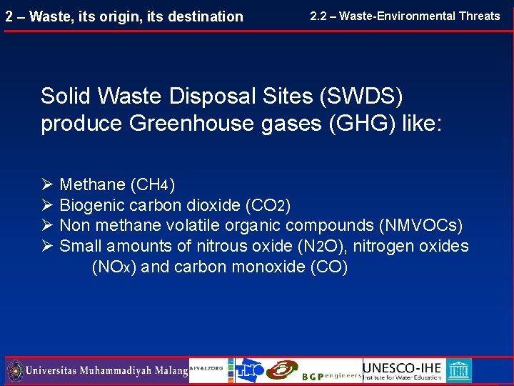 2 – Waste, its origin, its destination 2. 2 – Waste-Environmental Threats Solid Waste 2 – Waste, its origin, its destination 2. 2 – Waste-Environmental Threats Solid Waste