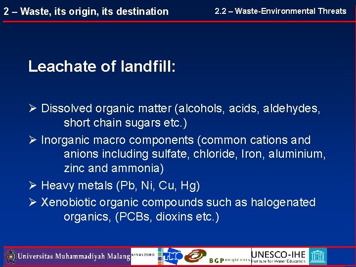 2 – Waste, its origin, its destination 2. 2 – Waste-Environmental Threats Leachate of 2 – Waste, its origin, its destination 2. 2 – Waste-Environmental Threats Leachate of
