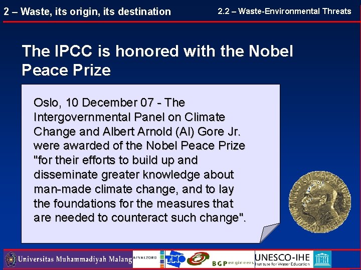 2 – Waste, its origin, its destination 2. 2 – Waste-Environmental Threats The IPCC 2 – Waste, its origin, its destination 2. 2 – Waste-Environmental Threats The IPCC