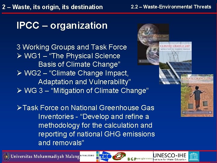 2 – Waste, its origin, its destination 2. 2 – Waste-Environmental Threats IPCC – 2 – Waste, its origin, its destination 2. 2 – Waste-Environmental Threats IPCC –