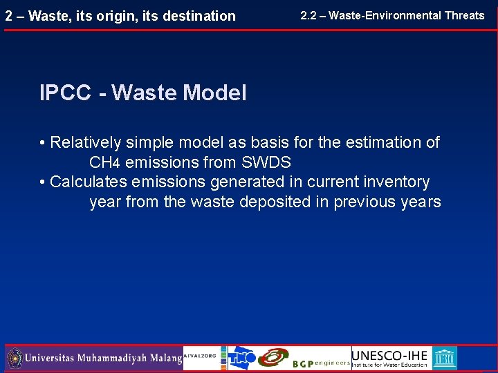 2 – Waste, its origin, its destination 2. 2 – Waste-Environmental Threats IPCC - 2 – Waste, its origin, its destination 2. 2 – Waste-Environmental Threats IPCC -