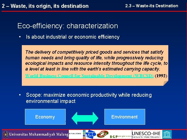 2 – Waste, its origin, its destination 2. 3 – Waste-its Destination Eco-efficiency: characterization 2 – Waste, its origin, its destination 2. 3 – Waste-its Destination Eco-efficiency: characterization