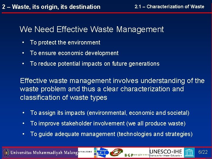2 – Waste, its origin, its destination 2. 1 – Characterization of Waste We 2 – Waste, its origin, its destination 2. 1 – Characterization of Waste We