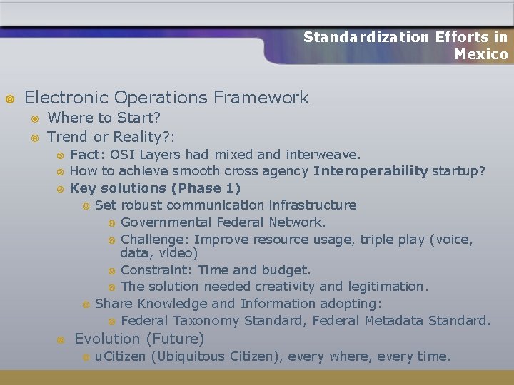 Standardization Efforts in Mexico ¥ Electronic Operations Framework ¥ ¥ Where to Start? Trend