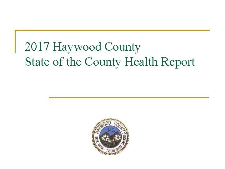 2017 Haywood County State of the County Health Report 